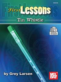 Grey Larsen: First Lessons Tin Whistle