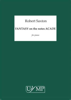 Robert Saxton: Fantasy on the notes Acade