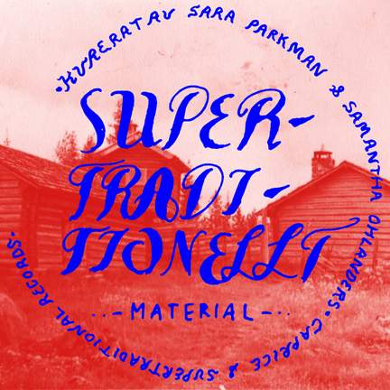 Supertraditionellt Material