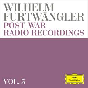 Wilhelm Furtwängler: Post-war Radio Recordings 
