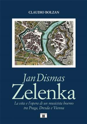 Bolzan Claudio: Jan Dismas Zelenka