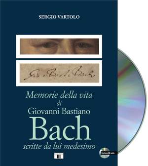 Vartolo Sergio: Memorie Della Vita Di Giovanni Bastiano Bach