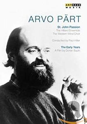 Arvo Part: the Early Years - A Portrait | St. John Passion
