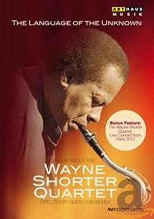The Language of the Unknown - A Film About the Wayne Shorter Quartet