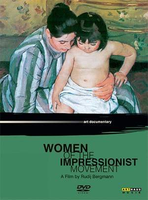 Die Frauen Des Impressionismus - Women of the Impressionist Movement