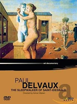 Paul Delvaux the Sleepwalker of Saint Idesbald