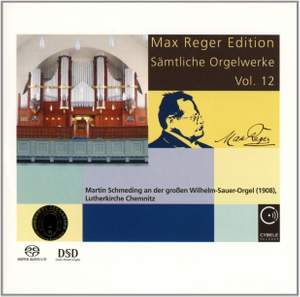 Max Reger Edition - Complete Organ Works Vol. 12