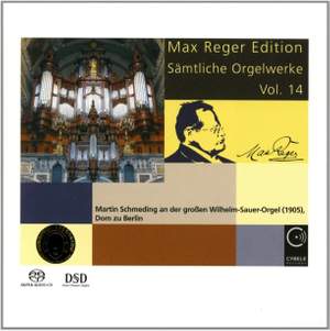 Max Reger Edition - Complete Organ Works Vol. 14