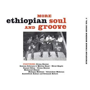 More Ethiopian Soul and Groove - Ethiopian Urban Modern Music Vol. 3