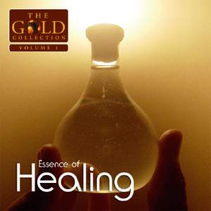 Essence of Healing: the Gold Collection Vol. 1