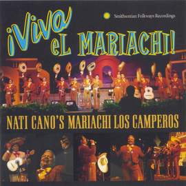 Viva El Mariachi! Nati Cano
