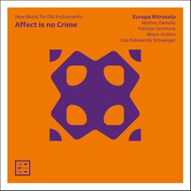 Affect is no Crime: New Music for Old Instruments