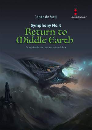 Johan de Meij: Symphony No. 5 - Return to Middle Earth