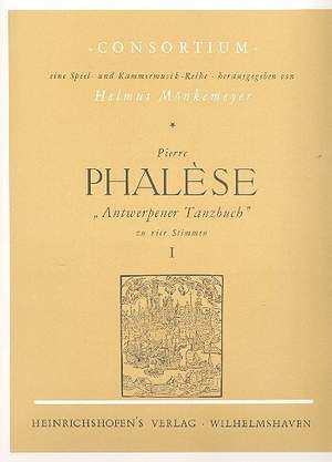 Pierre Phalèse: Antwerpener Tanzbuch Bd 1