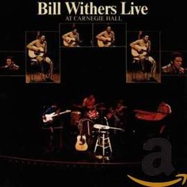 Bill Withers Live At Carnegie Hall