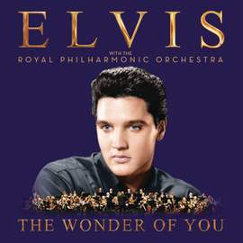 The Wonder of You: Elvis Presley With the Royal Ph