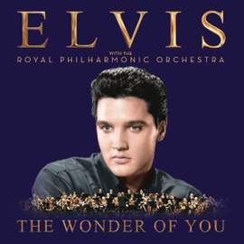 The Wonder of You: Elvis Presley With the Royal Ph