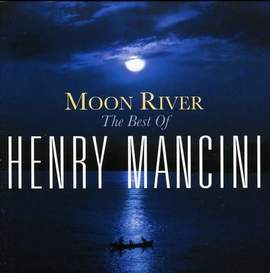 Moon River: the Henry Mancini Collection