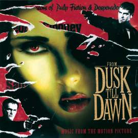 From Dusk Till Dawn - Music From the Motion Pictur