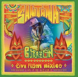 Corazon - Live From Mexico: Live It To Believe It