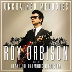 Unchained Melodies: Roy Orbison & the Royal Philha Product Image