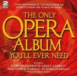 The Only Opera Album You'll Ever Need!
