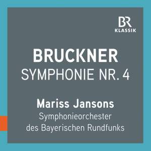 Bruckner: Symphony No. 4 in E-Flat Major, WAB 104 (1880) [Live]