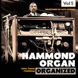 Milestones of Jazz Legends: Hammond Organ, Vol. 5