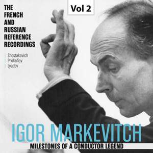 Milestones of a Conductor Legend: Igor Markevitch, Vol. 2