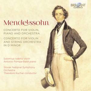Mendelssohn: Concerto for Violin, Piano and Orchestra & Concerto for Violin and Strings