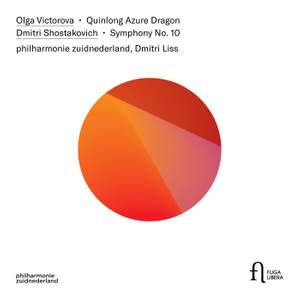 Shostakovich: Symphony No. 10 & Olga Victorova: Quinlong Azure Dragon