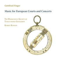 Gottfried Finger: Music for European Courts and Concerts