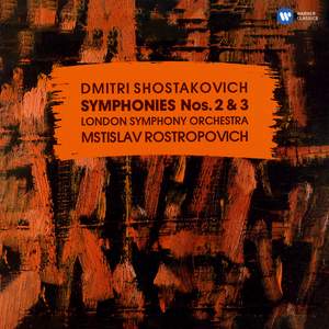 Shostakovich: Symphonies Nos. 2, 'To October' & 3, 'First of May'