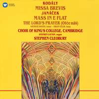 Kodály: Missa brevis - Janáček: Mass in E-Flat & The Lord's Prayer