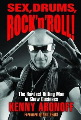 Sex, Drums, Rock 'n' Roll!: The Hardest Hitting Man in Show Business