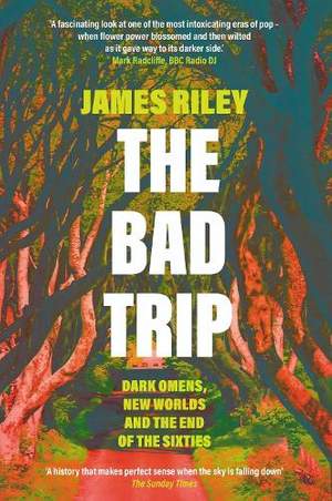 The Bad Trip: Dark Omens, New Worlds and the End of the Sixties