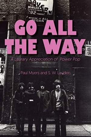 Go All The Way: A Literary Appreciation of Power Pop