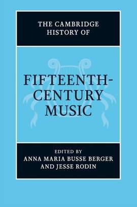 The Cambridge History of Fifteenth-Century Music