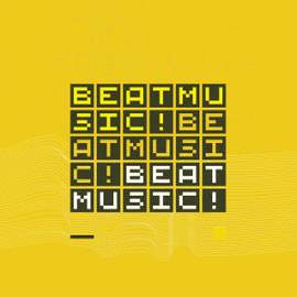 Beat Music! Beat Music! Beat Music!