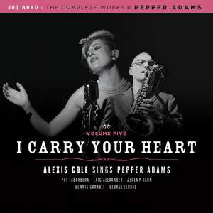 I Carry Your Heart (the Complete Works of Pepp