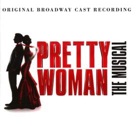Pretty Woman: the Musical (ori