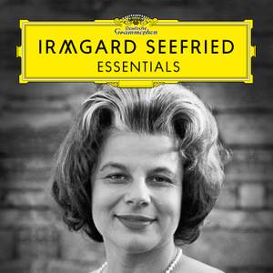 Irmgard Seefried: Essentials