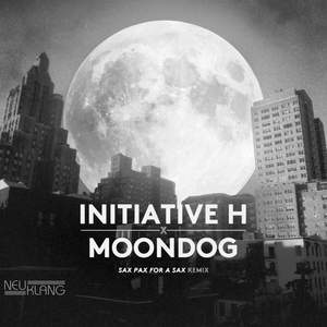 Initiative H X Moondog - Sax Pax For A Sax Remix