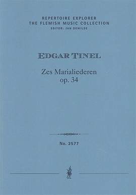 Tinel, Edgar: Six Hymns to Mary, op. 34 for four-part mixed choir unaccompanied