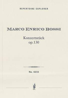 Bossi, Enrico: Konzertstück in C minor Op. 130 for organ, brass, timpani, bells and strings