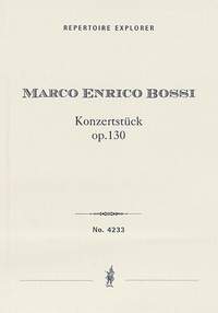 Bossi, Enrico: Konzertstück in C minor Op. 130 for organ, brass, timpani, bells and strings