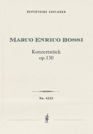 Bossi, Enrico: Konzertstück in C minor Op. 130 for organ, brass, timpani, bells and strings