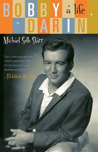 Bobby Darin: A Life