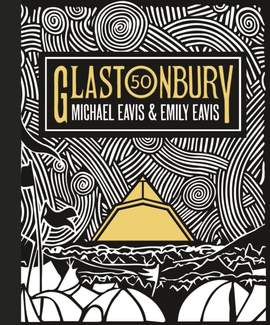 Glastonbury 50: The Official Celebration of the World’s Greatest Festival