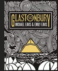 Glastonbury 50: The Official Celebration of the World’s Greatest Festival